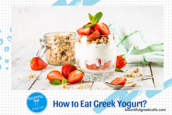 How to Eat Greek Yogurt