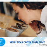 What Does Coffee Taste Like